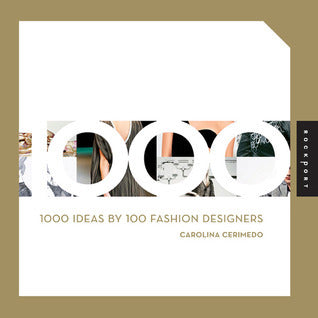 1,000 Ideas by 100 Fashion Designers
