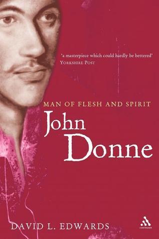 John Donne: Man Of Flesh And Spirit