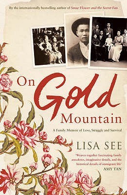 On Gold Mountain : A Family Memoir of Love, Struggle and Survival