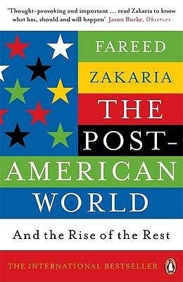 The Post-American World: And the Rise of the Rest
