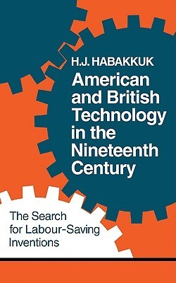 American and British Technology in the Nineteenth Century : The Search for Labour Saving Inventions