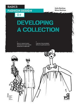 Basics Fashion Design 04: Developing a Collection - Thryft