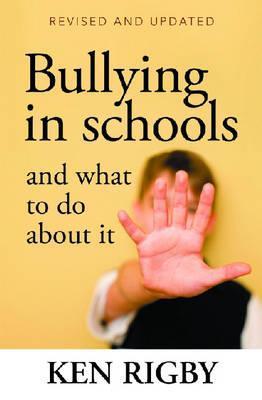 Bullying in Schools and What To Do About It : Revised and Updated
