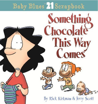 Something Chocolate This Way Comes - Baby Blues Scrapbook