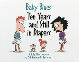 Baby Blues: Ten Years and Still in Diapers