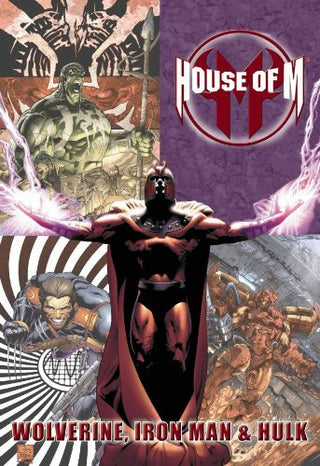 House of M: Wolverine, Iron Man & Hulk