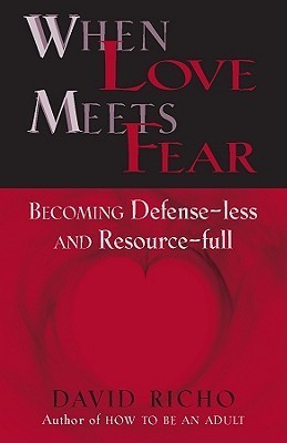 When Love Meets Fear : Becoming Defense-less and Resource-full