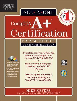 CompTIA A+ Certification All-In-One Exam Guide, Seventh Edition (Exams 220-701 & 220-702) - Thryft