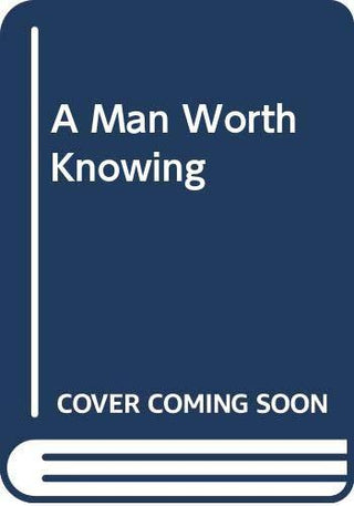 A Man Worth Knowing - Thryft