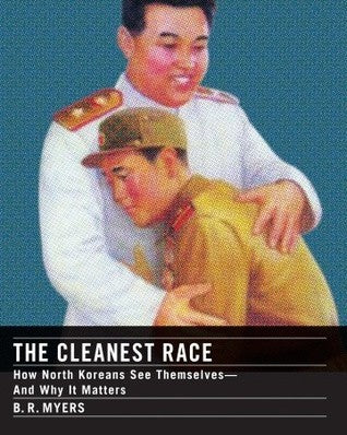 The Cleanest Race: How North Koreans See Themselves and Why It Matters