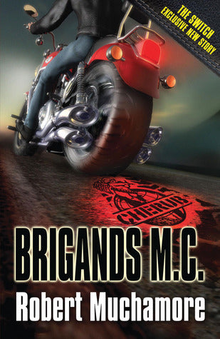 CHERUB: Brigands M.C. : Book 11