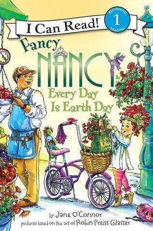 Fancy Nancy: Every Day Is Earth Day - Thryft