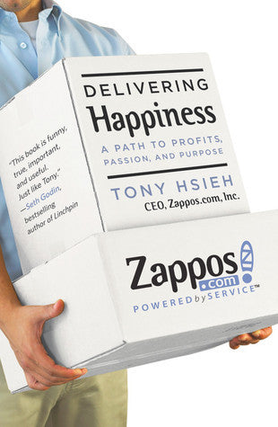 Delivering Happiness : A Path to Profits, Passion and Purpose