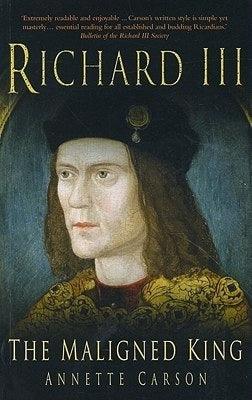 Richard III: The Maligned King - Thryft