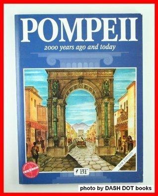 Pompeii: 2000 Years Ago and Today - Thryft