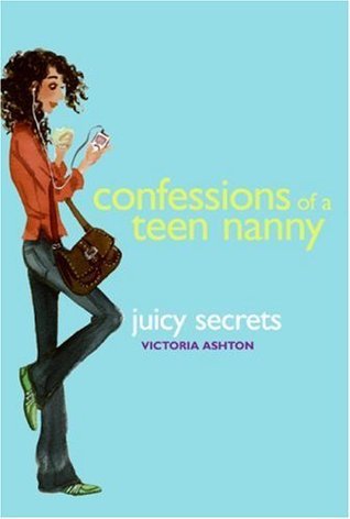 Juicy Secrets - Confessions of a Teen Nanny