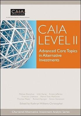 CAIA Level II - Advanced Core Topics In Alternative Investments - Thryft