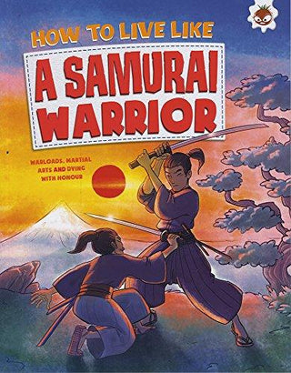 A Samurai Warrior : Warlords, Martial Arts and Dying with Honour - Thryft