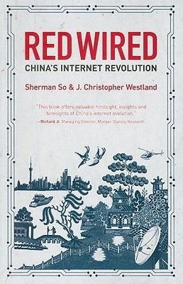 Red Wired : China's Internet Revolution - Thryft