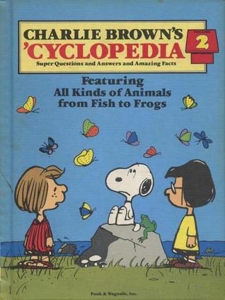 Charlie Brown's 'Cyclopedia: Super Questions and Answers and Amazing Facts, Vol. 2: Featuring All Kinds of Animals from Fish to Frogs - Thryft