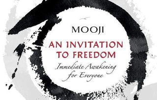 An Invitation to Freedom: Immediate Awakening for Everyone - Thryft