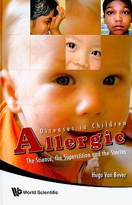 Allergic Diseases In Children - The Science, The Superstition And The Stories