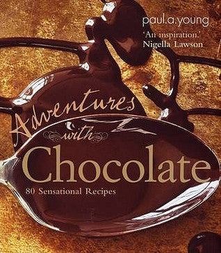 Adventures With Chocolate - 80 Sensational Recipes