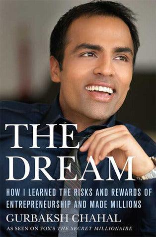 The Dream : How I Learned the Risks and Rewards of Entrepreneurship and Made Millions - Thryft