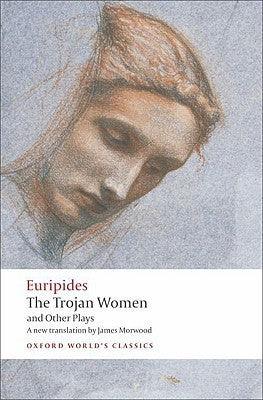 The Trojan Women and Other Plays - Thryft