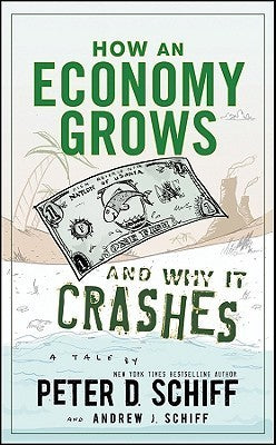 How an Economy Grows and Why It Crashes