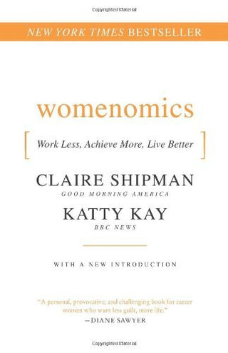 Womenomics: Work Less, Achieve More, Live Better