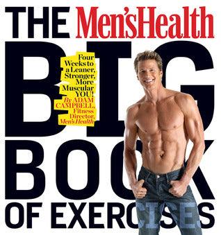 The Men's Health Big Book of Exercises : Four Weeks to a Leaner, Stronger, More Muscular You! - Thryft