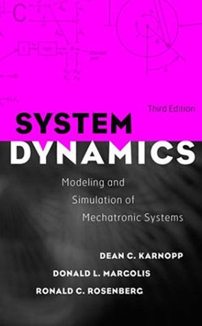 System Dynamics - Modeling And Simulation Of Mechatronic Systems
