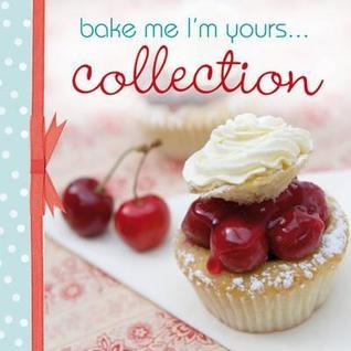 Bake Me, I'm Yours... Collection