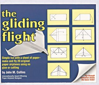 The Gliding Flight - 20 Excellent Fold and Fly Paper Airplanes