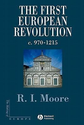 The First European Revolution, C. 970-1215							- The Making of Europe