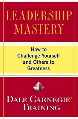 Leadership Mastery: How to Challenge Yourself and Others to Greatness - Thryft