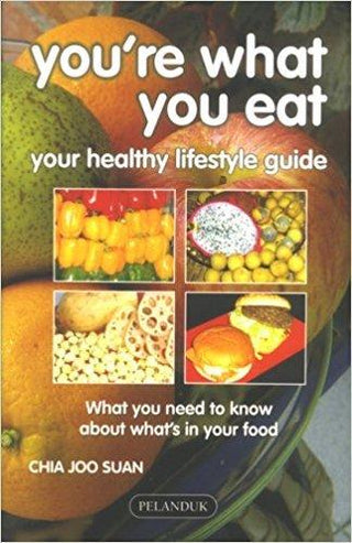 You Are What You Eat - Your Healthy Lifestyle Guide
