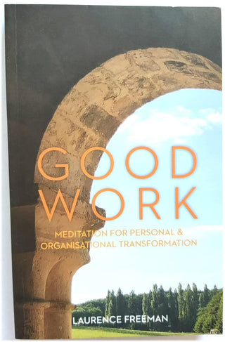 Good Work: Meditation for Personal & Organisational Transformationl & Organisational Transformation - Thryft