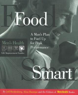 Food Smart : A Man's Plan to Fuel Up for Peak Performance - Thryft