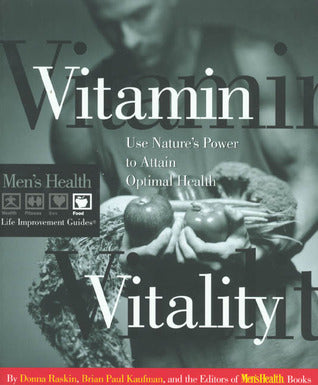 Vitamin Vitality : Use Nature's Power to Obtain Optimal Health