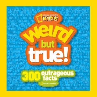 Weird But True: 300 Outrageous Facts