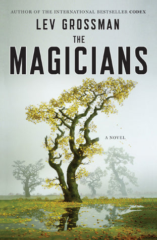 The Magicians : A Novel