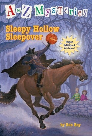 A to Z Mysteries Super Edition #4: Sleepy Hollow Sleepover