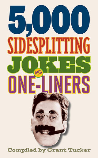 5,000 Sidesplitting Jokes & One-Liners