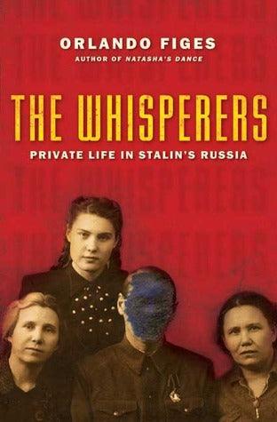 The Whisperers : Private Life in Stalin's Russia - Thryft