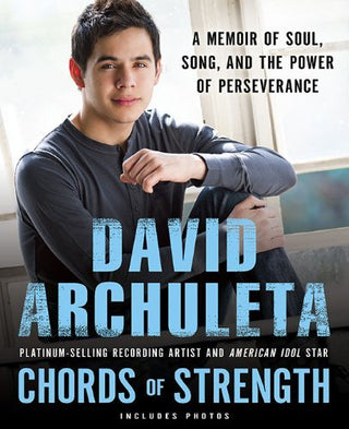 Chords Of Strength : A Memoir of Soul, Song, and the Power of Perseverance