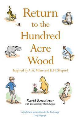 Return to the Hundred Acre Wood: In Which Winnie-the-Pooh Enjoys Further Adventures With Christopher Robin and His Friends - Thryft