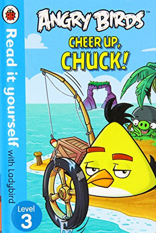 Angry Birds: Cheer Up, Chuck - Read it yourself with Ladybird : Level 3