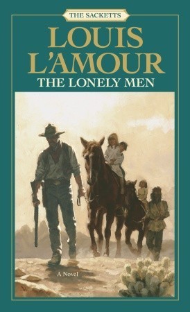 The Lonely Men - The Sacketts